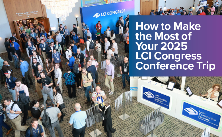 How to Make the Most of Your 2025 LCI Congress Conference Trip