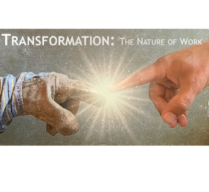 Transformation: The Nature of Work